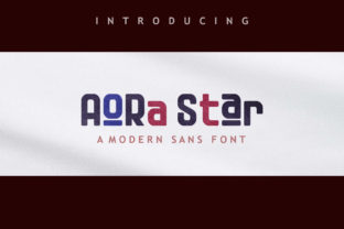 Aora Star: A Modern Sans Font with Playful Character